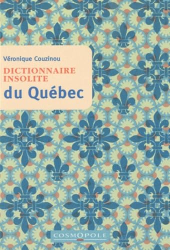 Dictionnaire insolite du Québec 9782846300582