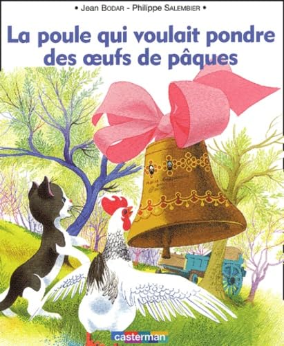 La poule qui voulait pondre des oeufs de Pâques (livre souple) 9782203105317