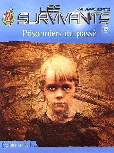 Les Survivants, tome 6 : Prisonniers du passé 9782290334898