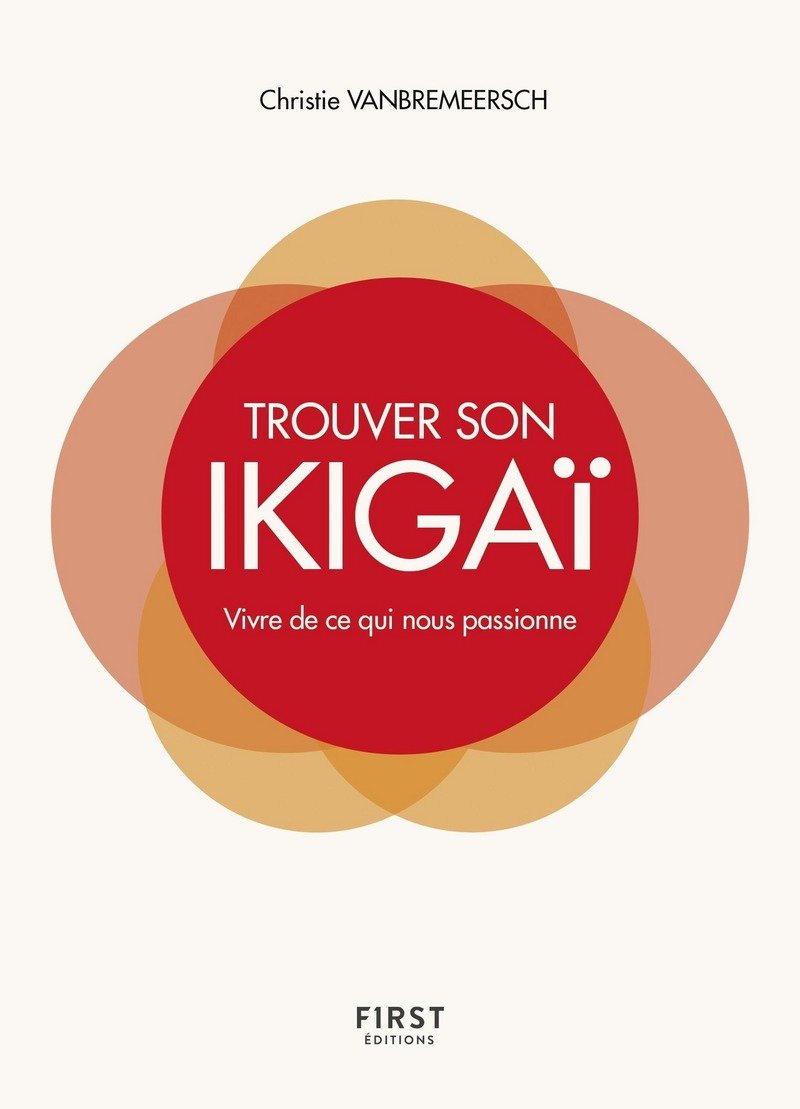 Trouver son Ikigaï: Vivre de ce qui nous passionne 9782412033999