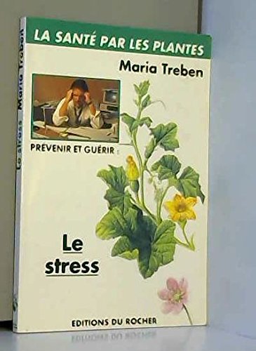 Prévenir et guérir le stress 9782268011639