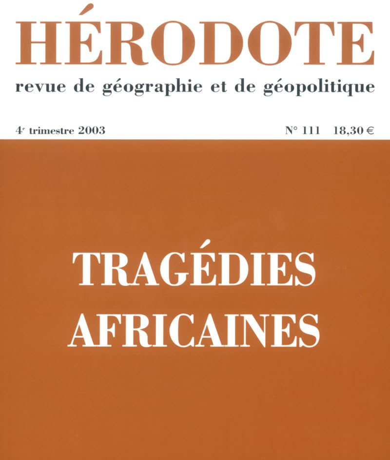 Hérodote, numéro 111 : Géopolitique des tragédies africaines 9782707141873