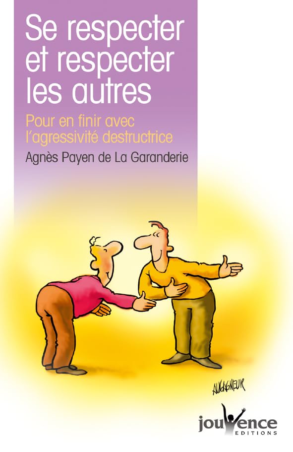 n°33 Se respecter et respecter les autres: Pour en finir avec l'agressivité destructrice 9782883536487