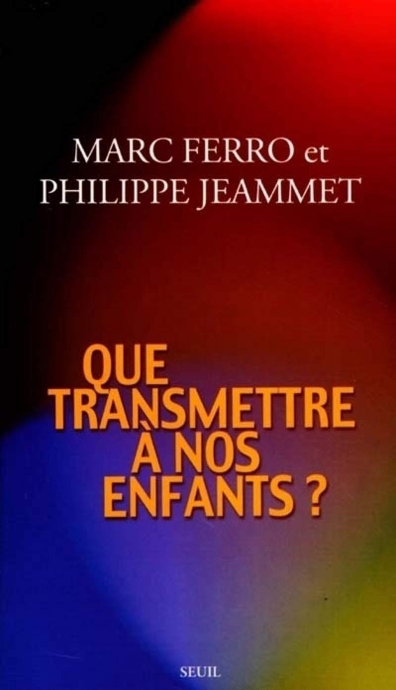 Que transmettre à nos enfants ? 9782020329576
