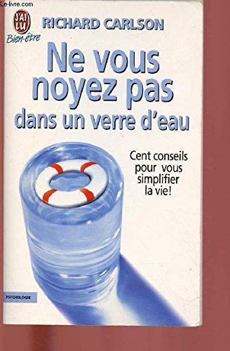 Ne vous noyez pas dans un verre d'eau 9782290300381