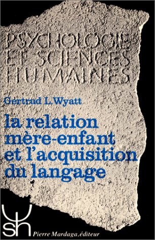 RELATION MERE-ENFANT ET L'ACQUISITION DU LANGAGE 45 9782870090015