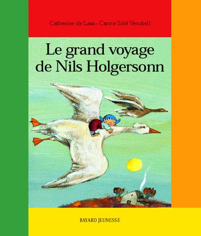 Le Grand voyage de Nils Holgersson 9782747014113