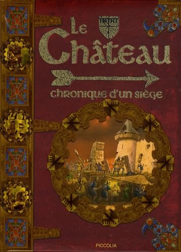 Le château-fort : Chronique d'un siège 9782753007963