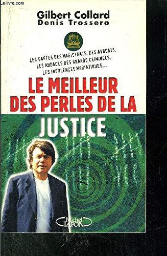 Le Meilleur Des Perles De La Justice 9782840986621