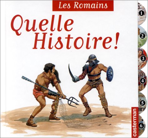 Romains (Les): QUELLE HISTOIRE 9782203152205
