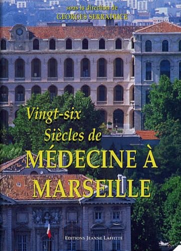 Vingt-six siècles de médecine à Marseille 9782862763088