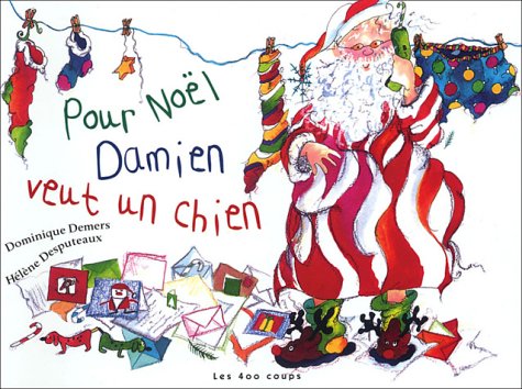 Pour Noël, Damien veut un chien 9782895400851