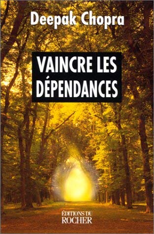 Vaincre les dépendances 9782268034553