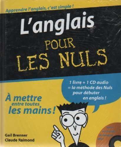 L'anglais Pour Les Nuls; A Mettre Entre Toutes Les Mains (Pour Les Nuls) 9782298012415