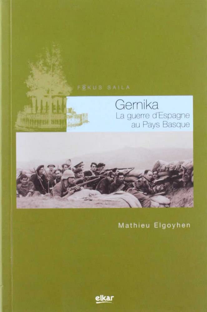 Gernika: la guerre d'Espagne au Pays Basque 9788497834612