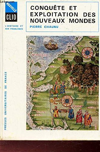 Conquête et exploitation des nouveaux mondes (xvie siècles) 