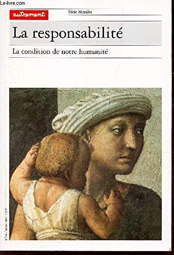 LA RESPONSABILITE.: La condition de notre humanité 9782862604619
