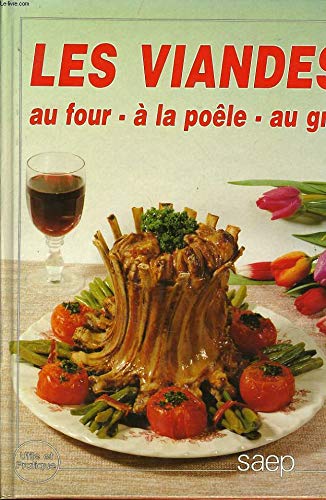 Les Viandes au four, à la poêle, au gril (Utile et pratique) 9782737222313