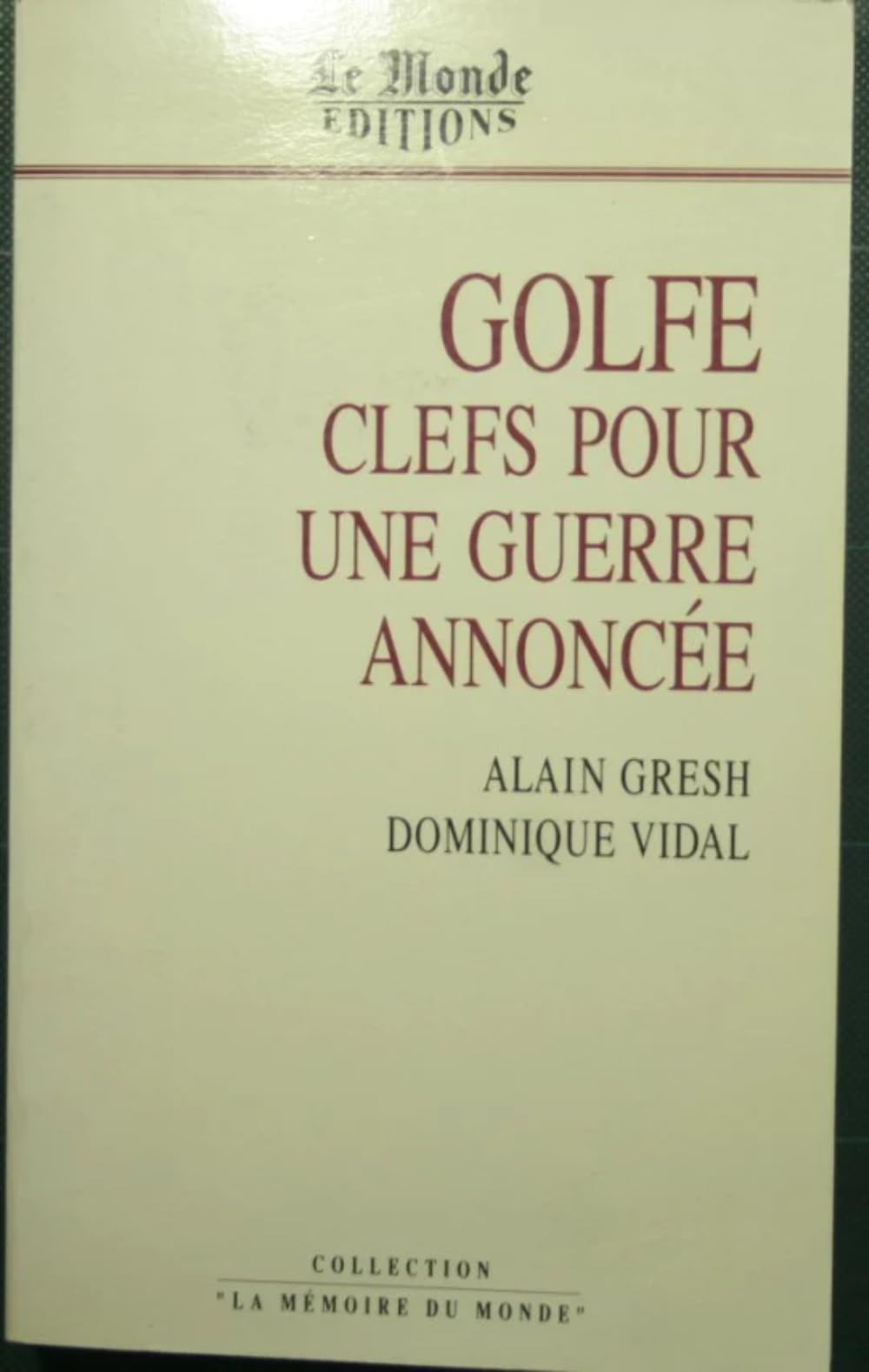 Golfe : clefs pour une guerre annoncee 9782878990133