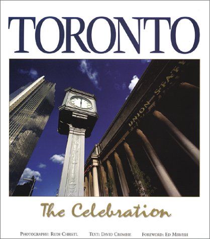 Toronto: The celebration 9780968487105