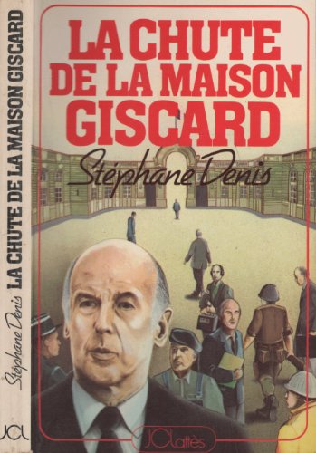 La chute de la maison Giscard 9782709600897
