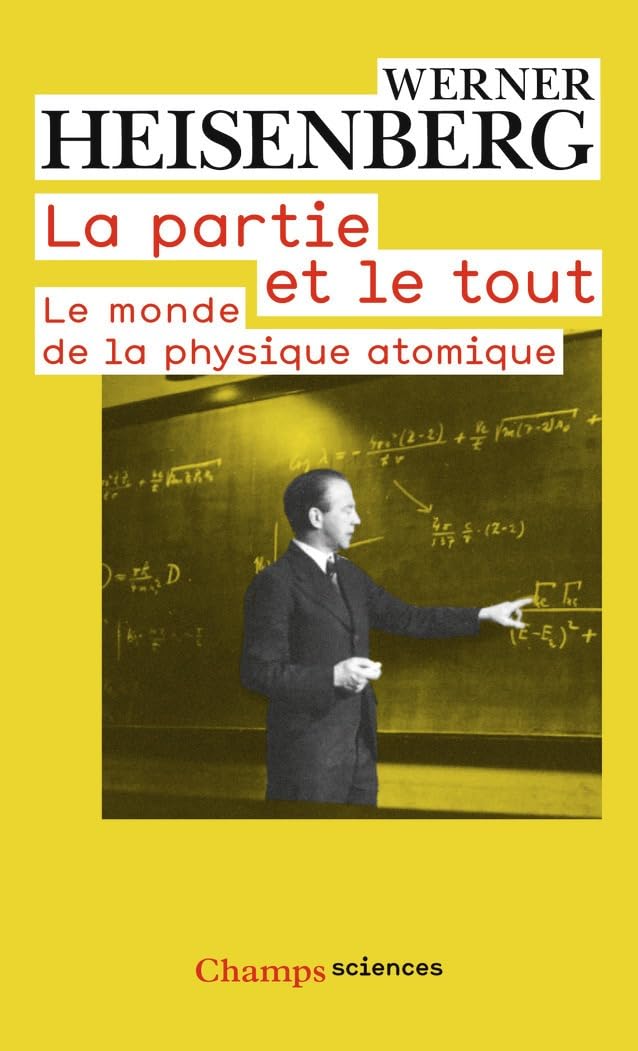 La partie et le tout: Le monde de la physique atomique (Souvenirs, 1920-1965) 9782081375628
