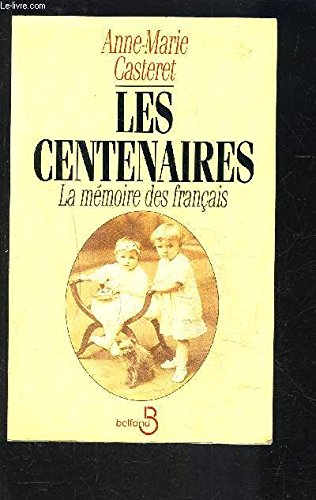 Les centenaires: La mémoire des Français 9782714431202