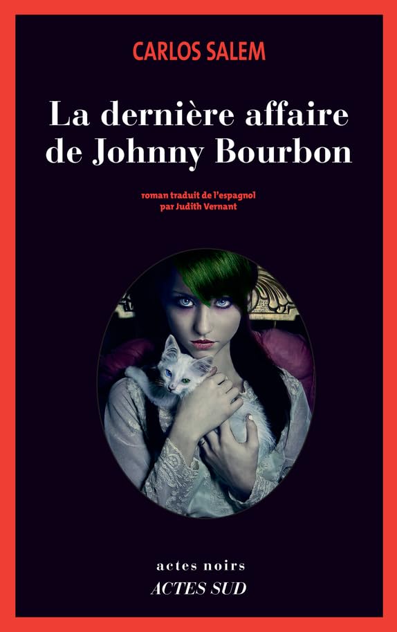 La dernière affaire de Johnny Bourbon: Je reste roi (émérite) d'Espagne 9782330141851