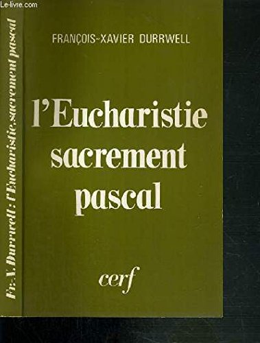 L'eucharistie, sacrement pascal 9782204014687