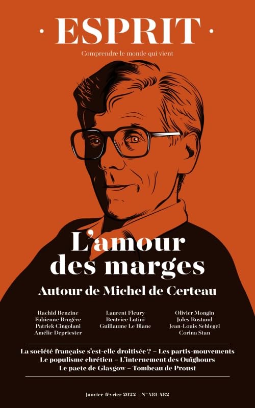 Esprit - L'amour des marges: Autour de Michel de Certeau - Janvier février 2022 9782372341783