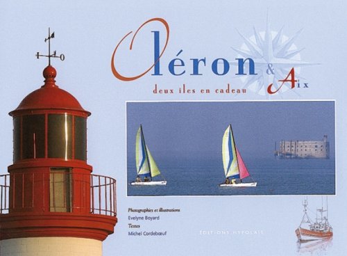 Oléron & Aix : Deux îles en cadeau 9782913307049