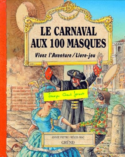 Le Carnaval aux 100 masques (livre-jeu) 9782700037500