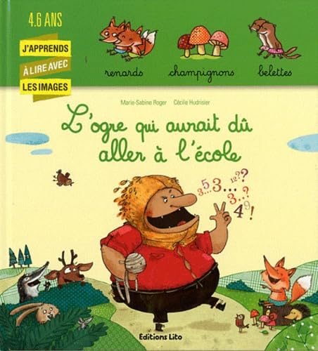 L'ogre qui aurait du aller a l'ecole - Dès 4 ans ( périmé ) 9782244423708
