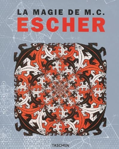 Escher, The Magic of M.C. - La Magie de M. C. Escher (en français) 9783822826096