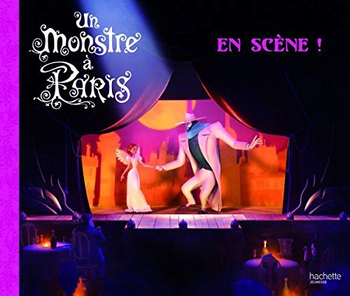 Un monstre à Paris: En scène ! 9782012270428