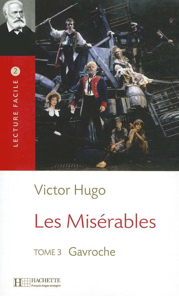 LFF - Les Misérables, tome 3 (B1): Lecture facile B1 - Les Misérables, t. 3 (B1) - Gavroches 9782011552433