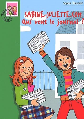 Sabine-Juliette.com, tome 2 : Qui veut le journal ? 9782012007352