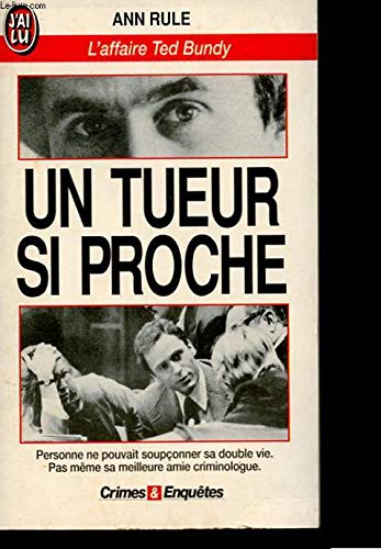 Un Tueur si proche. L'Affaire Ted Bundy 9782277070368