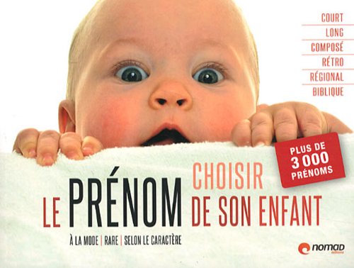 Choisir le prénom de votre enfant 9782365320092