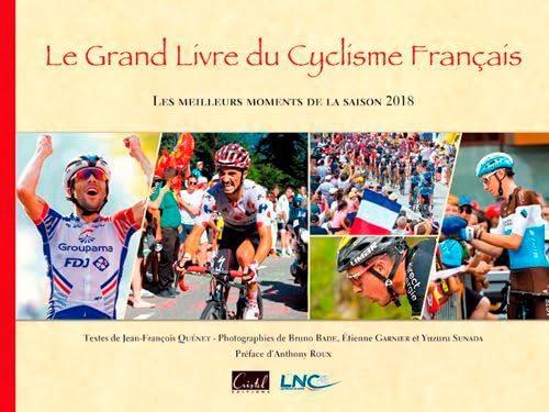 Grand Livre Du Cyclisme Francais 2018 9782844211576