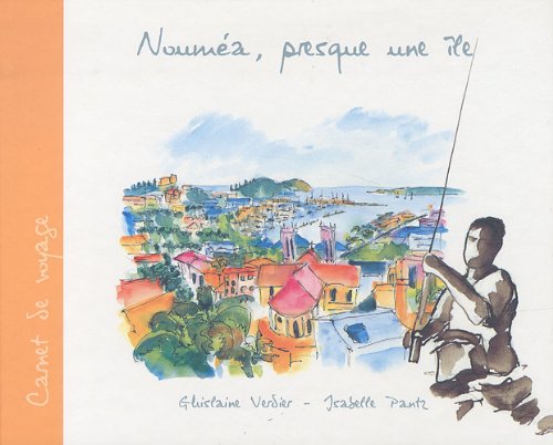 Nouméa, presque une île 9782950722584
