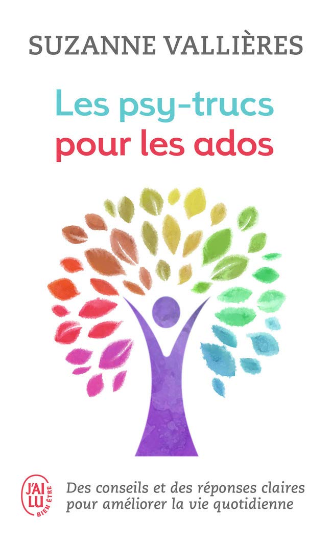 Les psy-trucs pour les ados: Des conseils et des réponses claires pour améliorer la vie quotidienne 9782290174463
