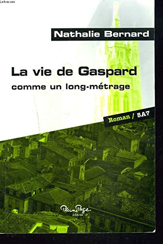 La Vie de Gaspard (Comme un Long Metrage) 9782913406483