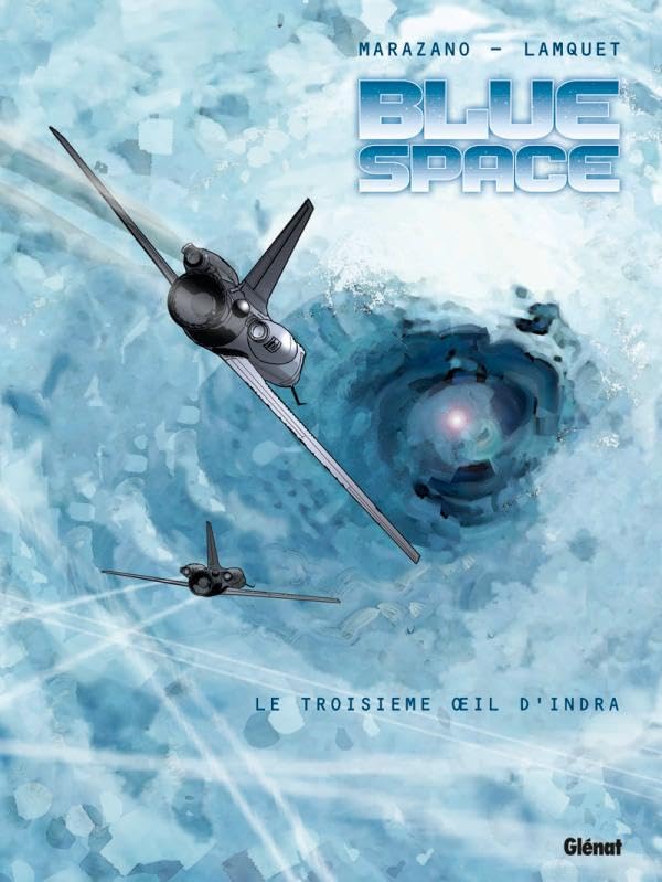 Blue space - Tome 02: Le Troisième oeil d'Indra 9782723467742
