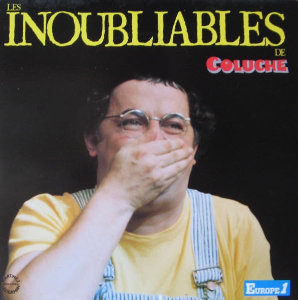 Les Inoubliables De Coluche 3325281550325