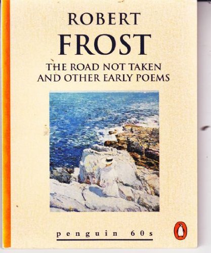 The Road Not Taken and Other Early Poems 9780146001024