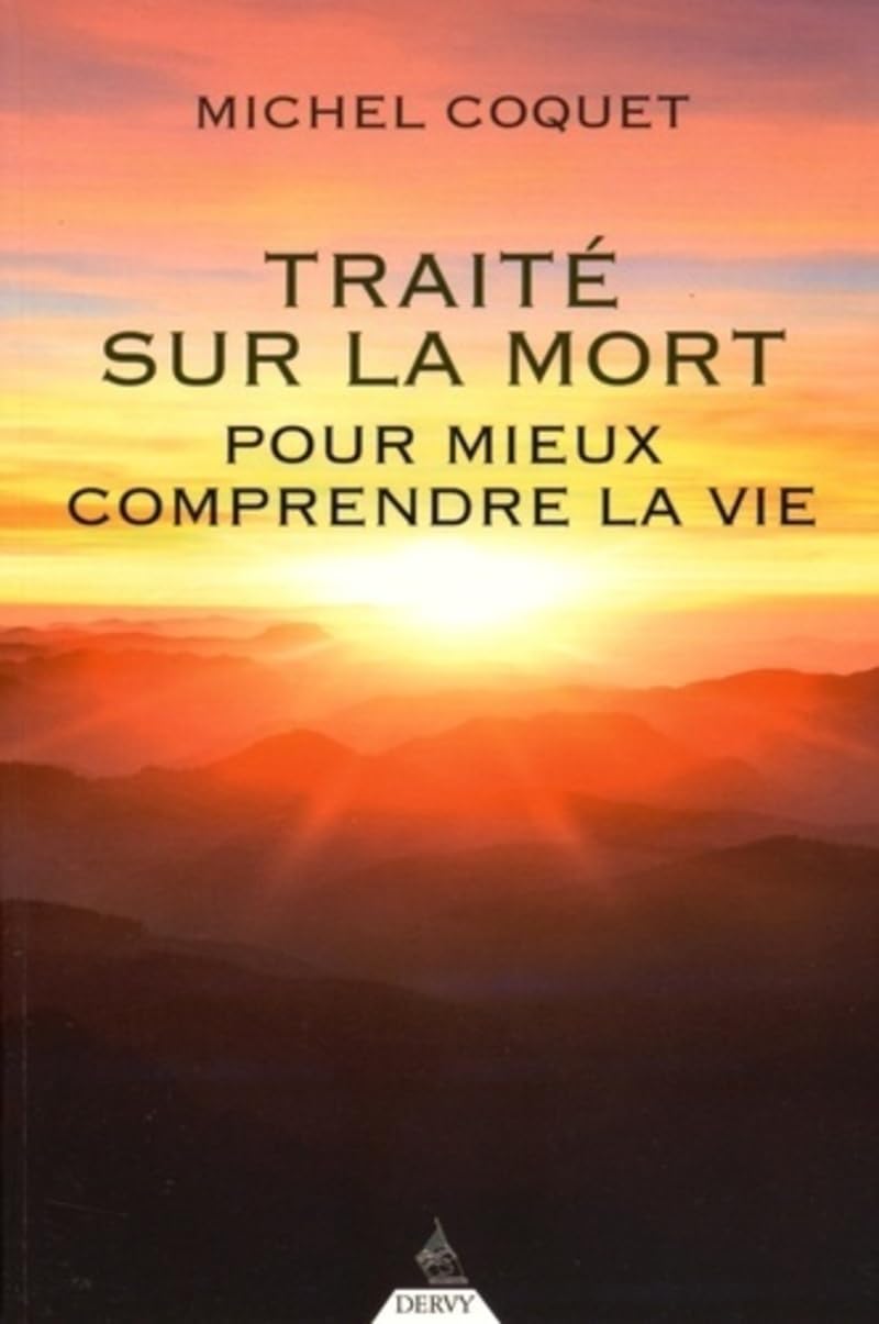 Traité sur la mort - Pour mieux comprendre la vie 9791024201085
