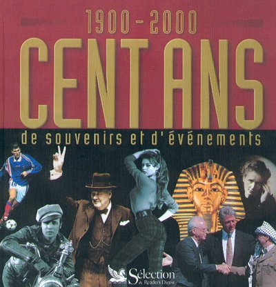 Cent ans de souvenirs et d'événements : 1900-2000 9782709810968