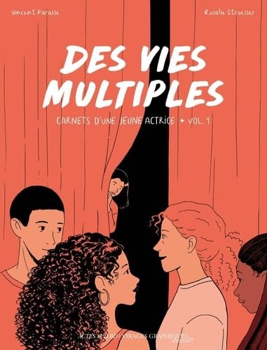 Des vies multiples: Carnets d’une jeune actrice Vol.1 9782330211608