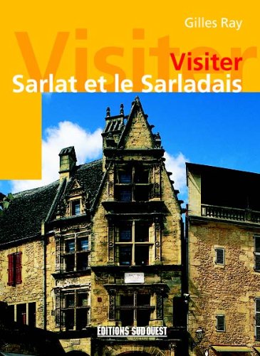 Aed Sarlat Et Le Sarladais (Visiter) 9782879012360